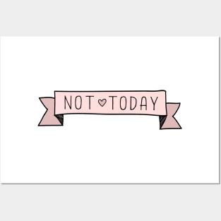 NOT TODAY! Banner Doodle Posters and Art